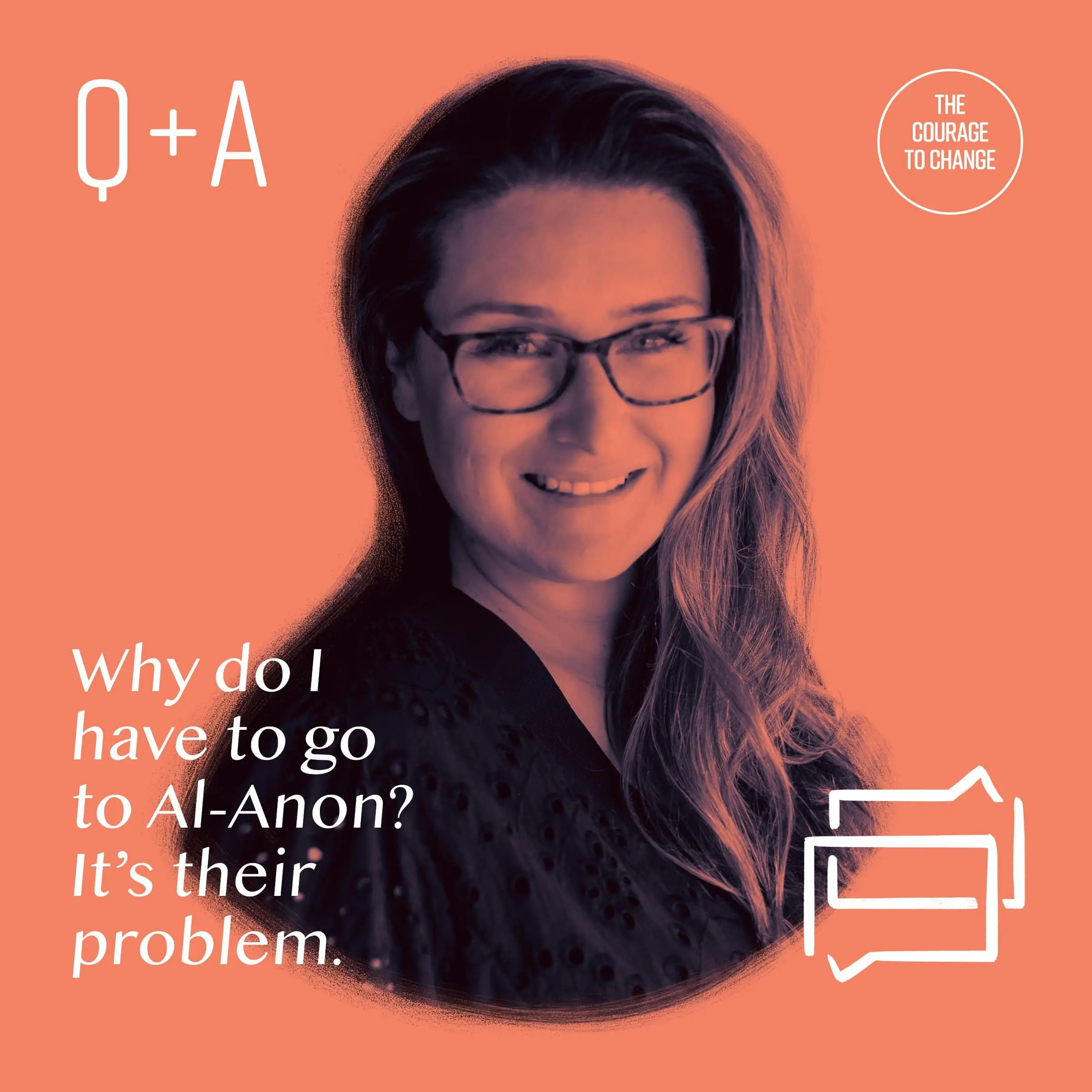 Q+A Why Do I Have To Go To Al-Anon? It’s Their Problem.