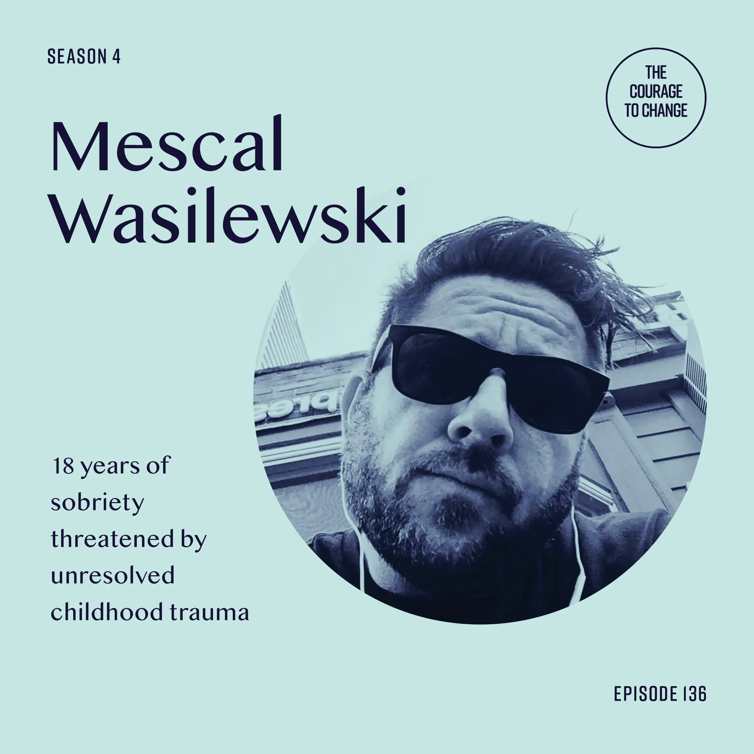 #136 - Mescal Wasilewski