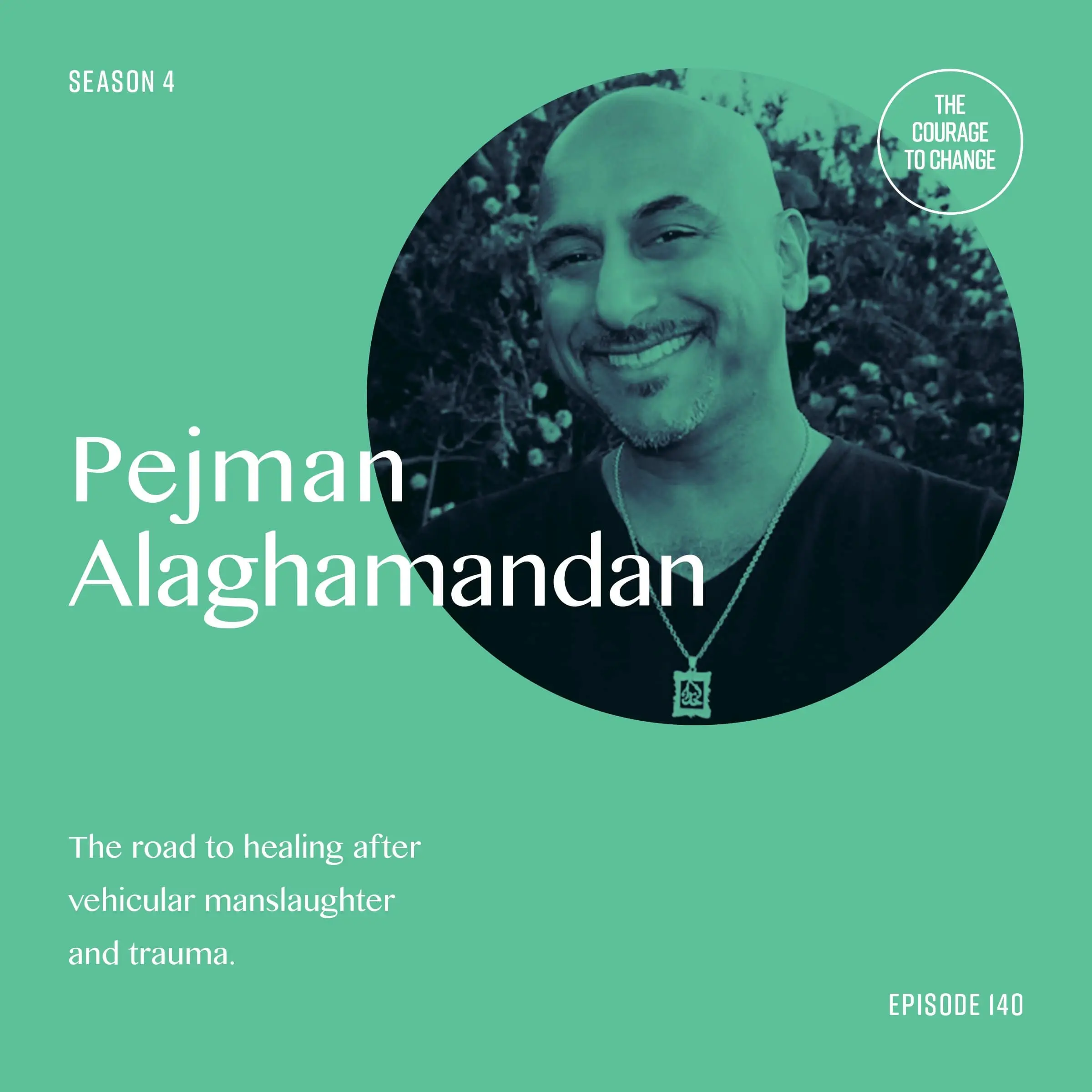 #140 - Pejman Alaghamandan