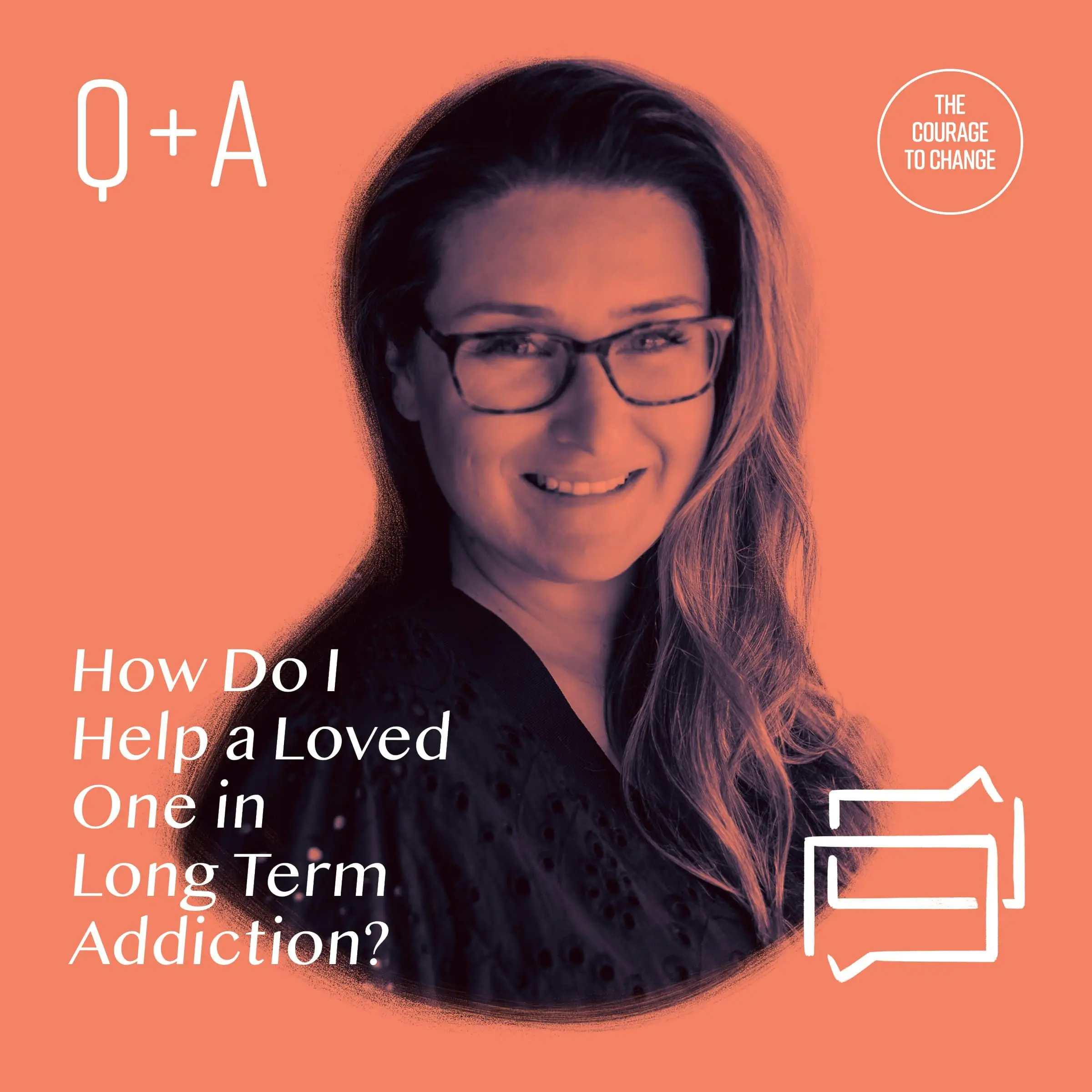 Q+A How Do I Help a Loved One in Long Term Addiction?