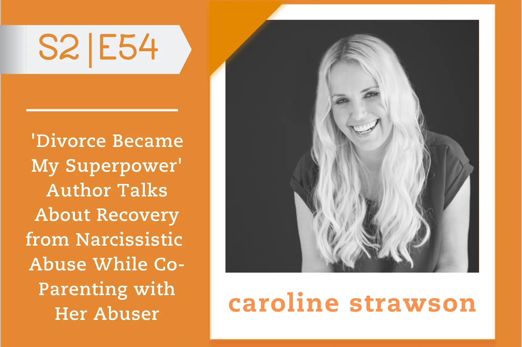 #54 - Caroline Strawson