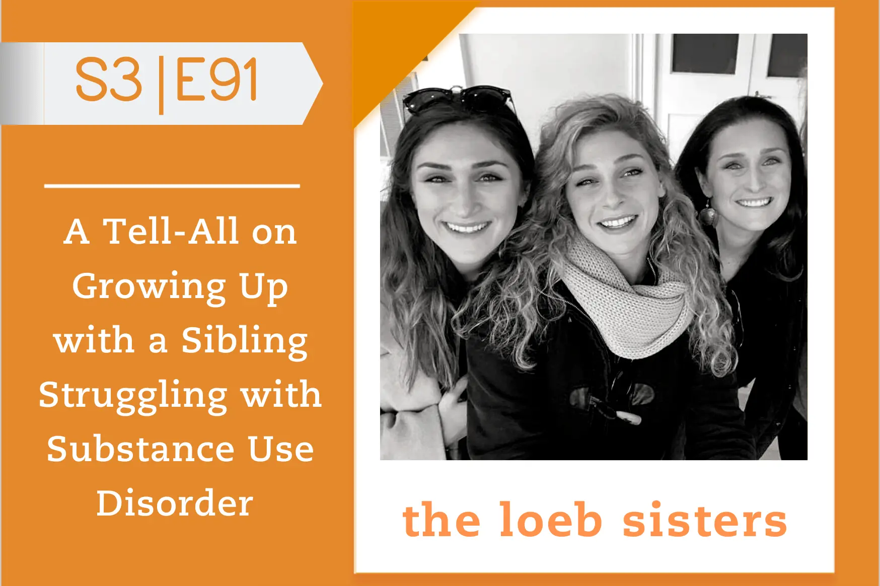 #91 - The Loeb Sisters