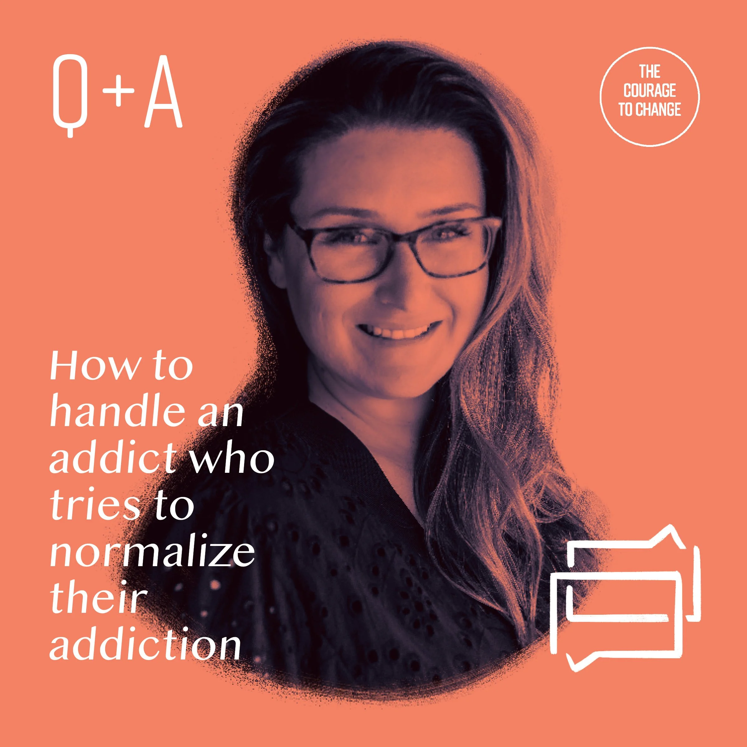 Q+A How to Handle An Addict Who Tries to Normalize Their Addiction