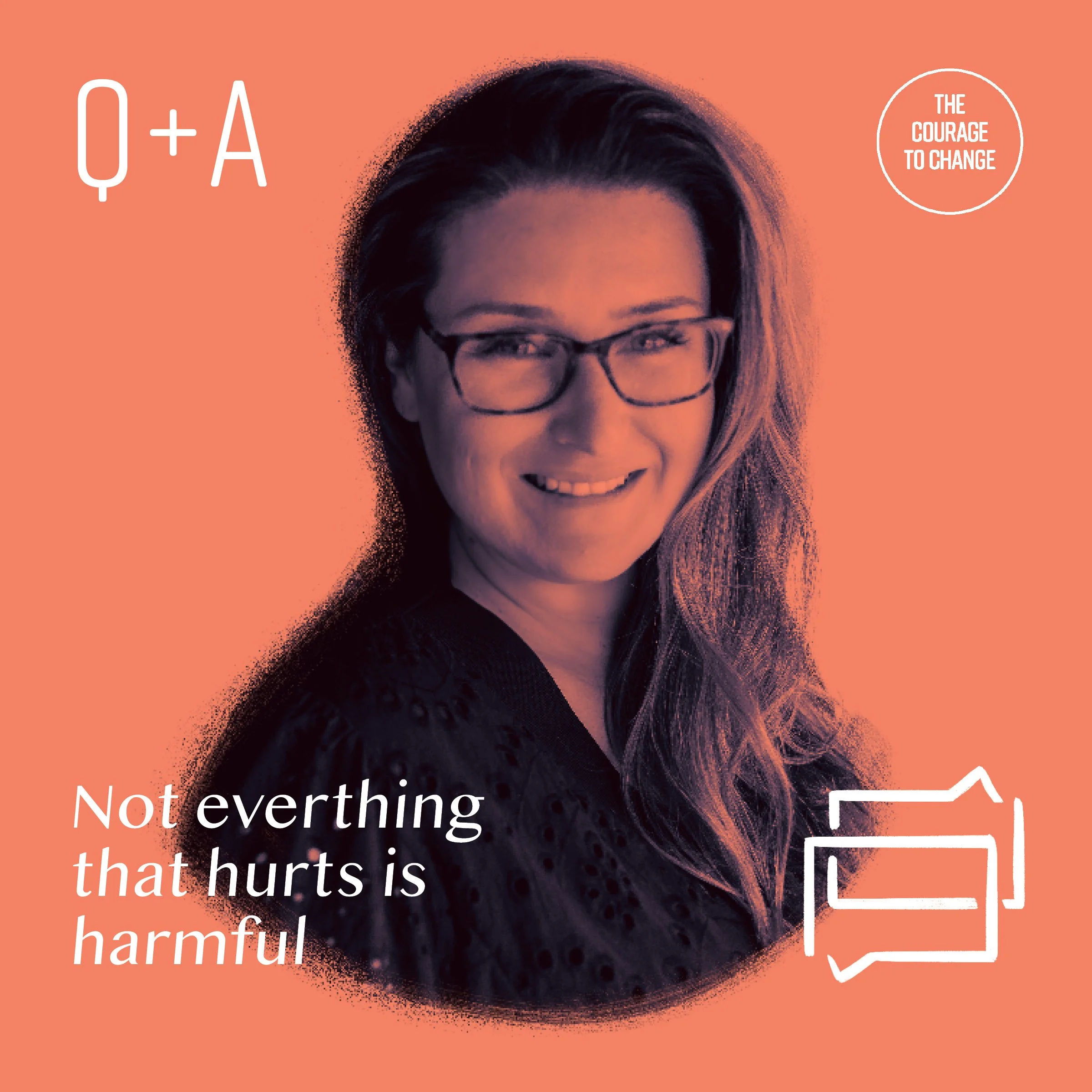 Q+A - Not Everything That Hurts Is Harmful